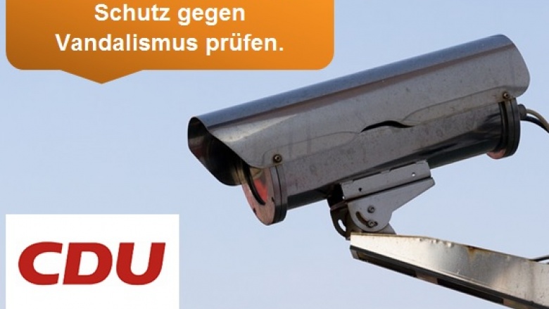 Antrag – Videoüberwachung zum Schutz gegen Vandalimus Antrag – Videoüberwachung zum Schutz gegen Vandalimus